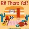 Willow Creek 2025 RV There Yet? Camping Art 12" x 12" Monthly Wall Calendar (44711) Outlet
