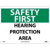 Social Distance Signage<National Marker Notice Signs; Safety First, Hearing Protection Area, 10X14, .040 Aluminum